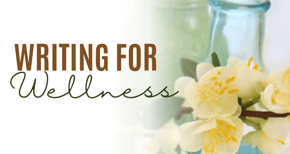 *RESCHEDULED* Writing for Wellness Event